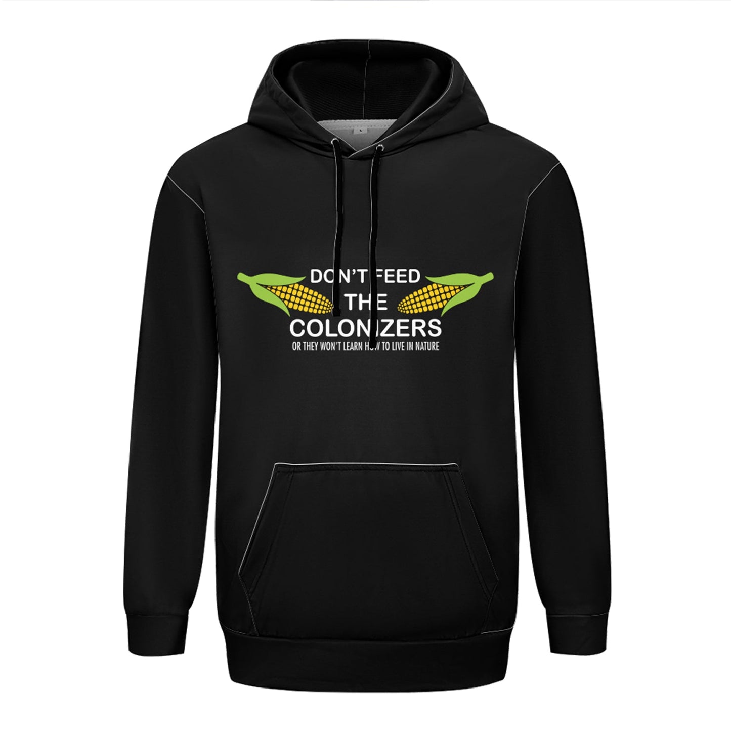 Don't Feed the Colonizers 49Dzine Novelty Hoodie