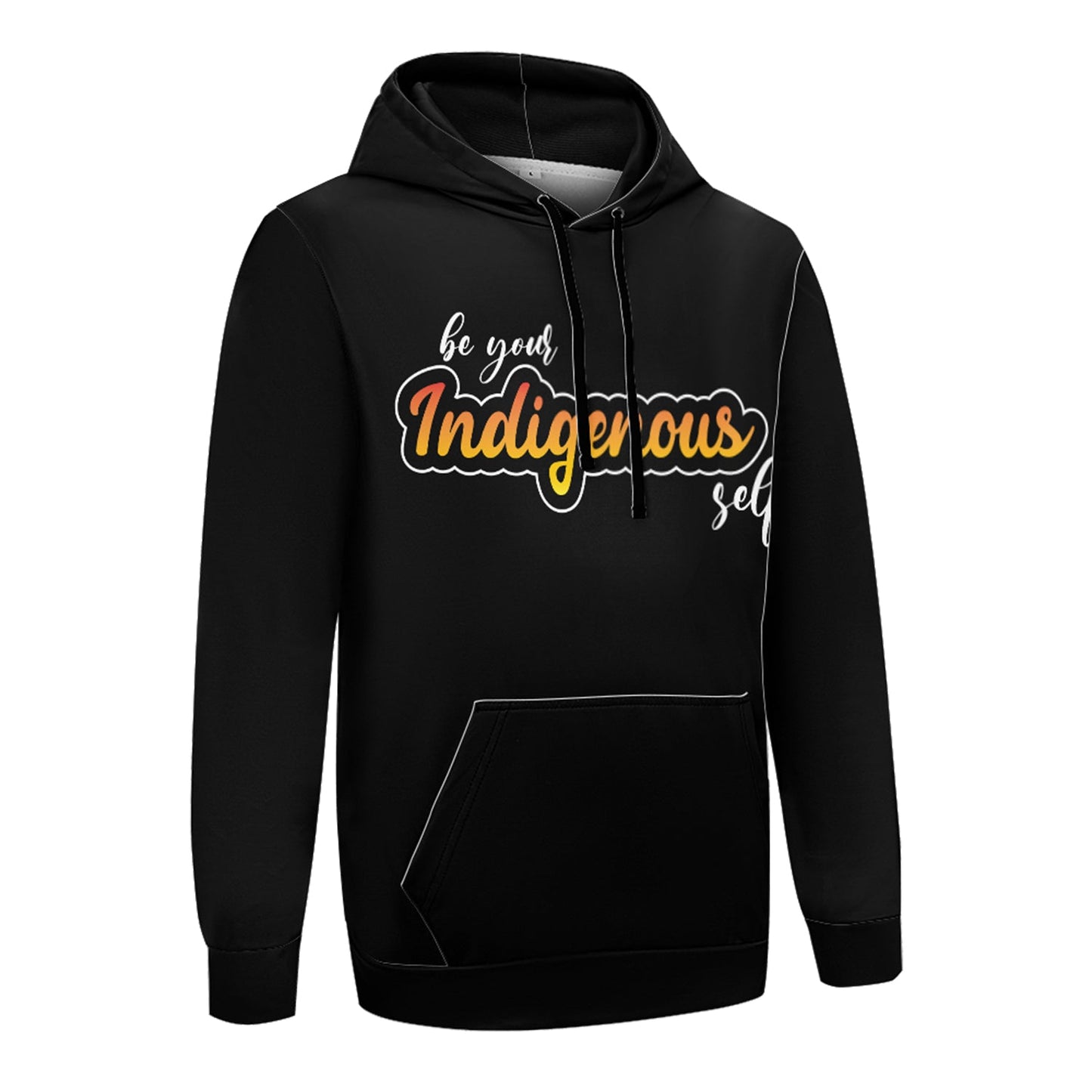 Be your Indigenous self 49Dzine Novelty Hoodie